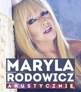 Maryla Rodowicz akustycznie