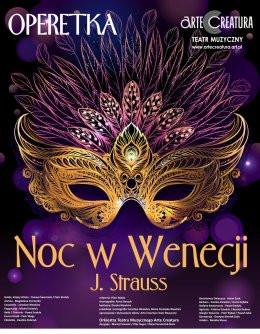 Nowy Targ Wydarzenie Spektakl Noc w Wenecji operetka J. Straussa - Arte Creatura Teatr Muzyczny